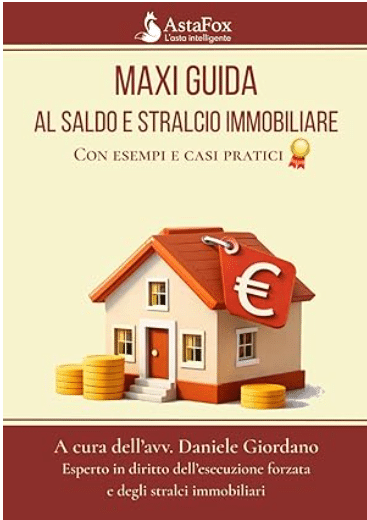Maxi Guida al Saldo e Stralcio Immobiliare - Avv. Daniele Giordano